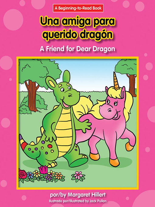 Title details for Una amiga para querido dragón / A Friend for Dear Dragon by Margaret Hillert - Available